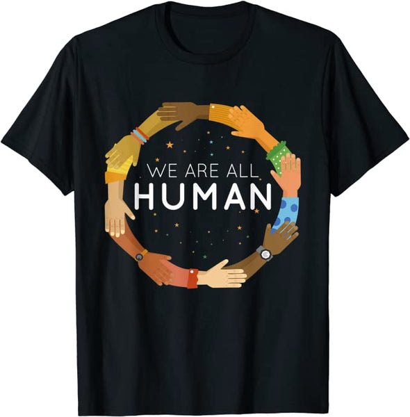 Black History Month - We Are All Human - Black Is Beautiful T-Shirt