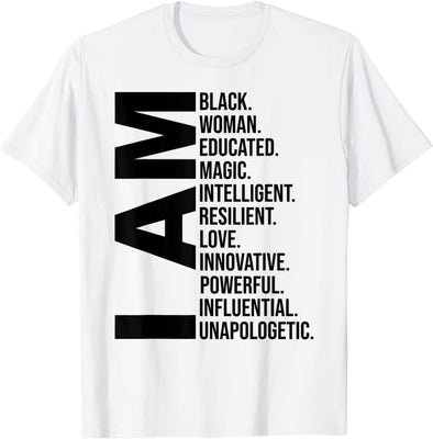I Am Black Woman Black History Month Educated Black Girl T-Shirt