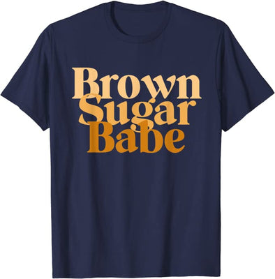 Brown Sugar Babe Proud Black Women TShirt African Pride T-Shirt