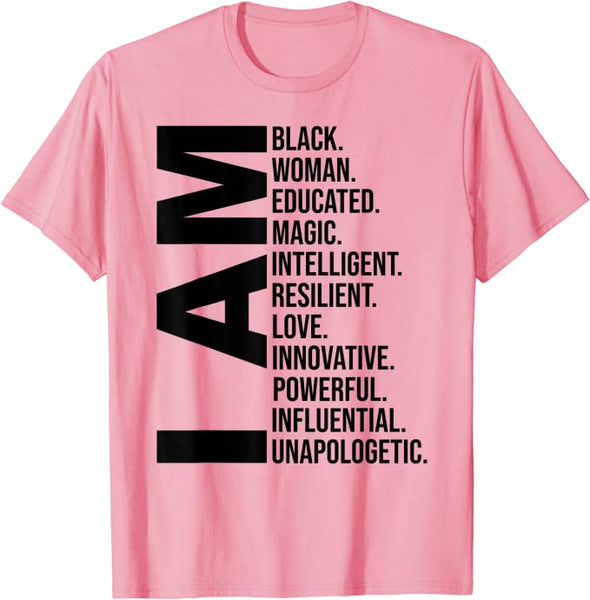I Am Black Woman Black History Month Educated Black Girl T-Shirt